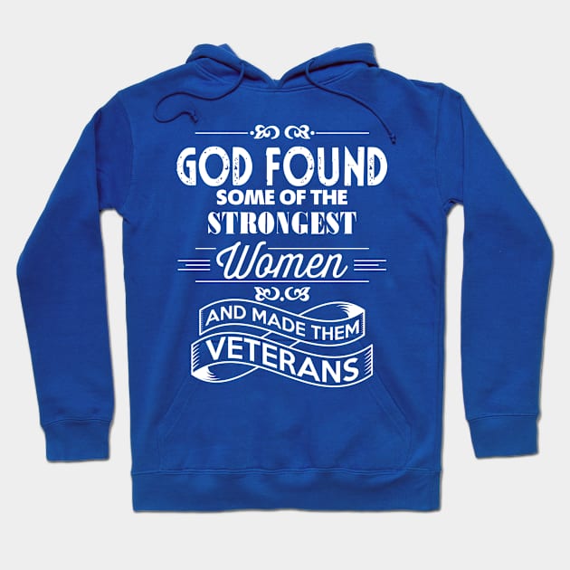 Strongest Women Veterans Hoodie by veerkun